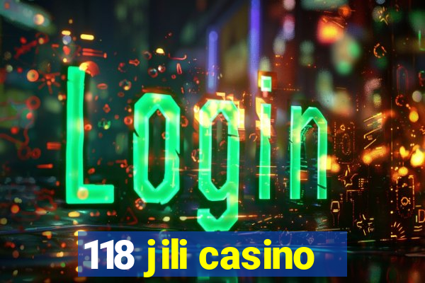 118 jili casino