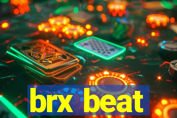 brx beat