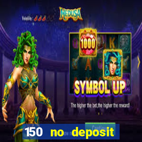 150 no deposit bonus rich casino