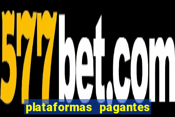 plataformas pagantes fortune tiger