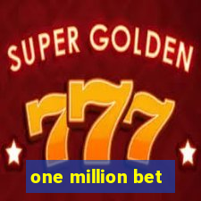 one million bet