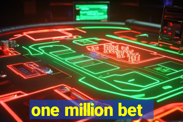 one million bet