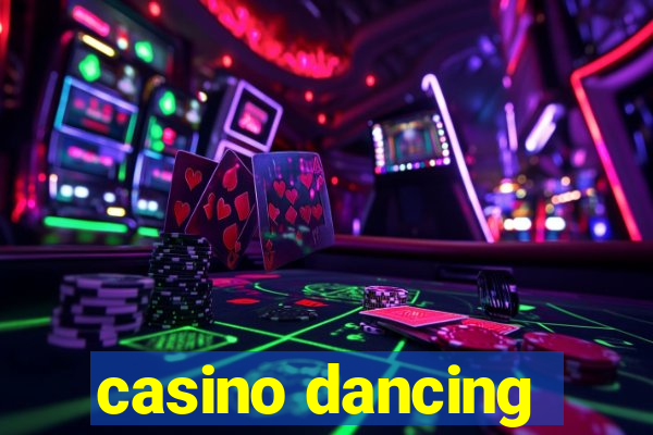 casino dancing