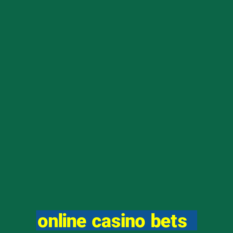 online casino bets