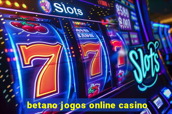 betano jogos online casino