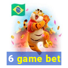 6 game bet