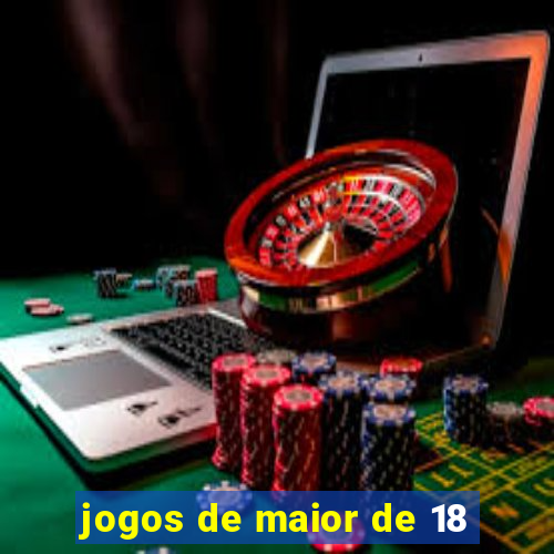 jogos de maior de 18