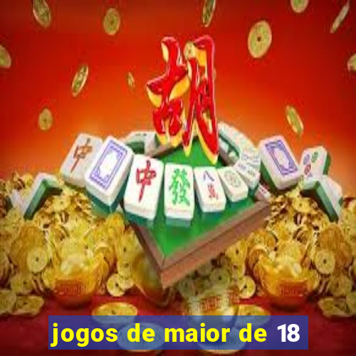 jogos de maior de 18