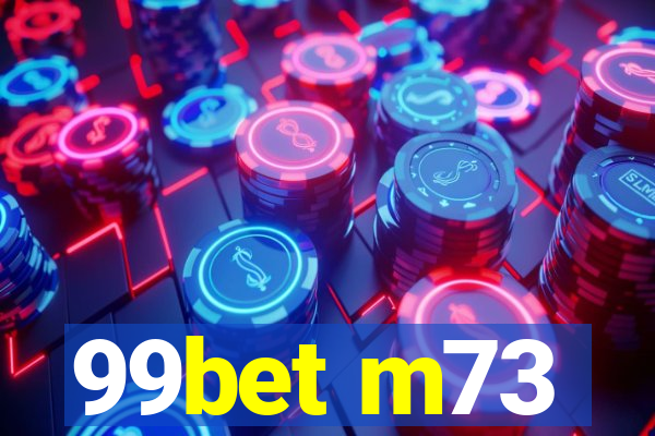 99bet m73