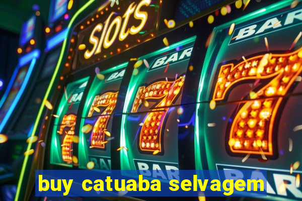 buy catuaba selvagem