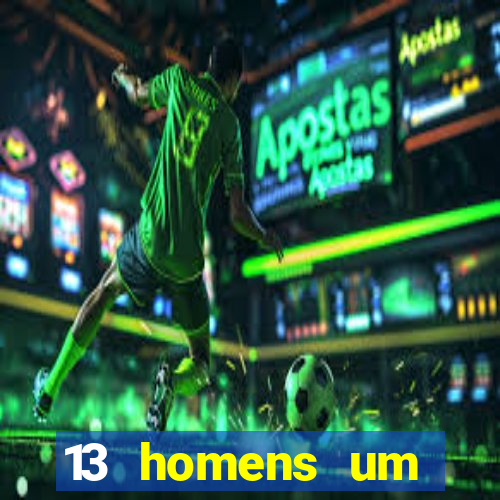 13 homens um segredo imagem de casino