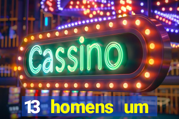 13 homens um segredo imagem de casino