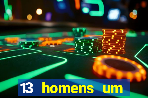 13 homens um segredo imagem de casino