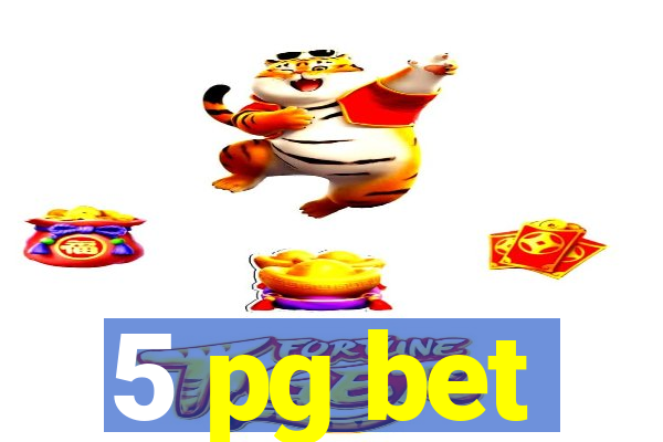 5 pg bet