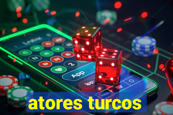 atores turcos