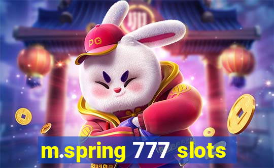 m.spring 777 slots