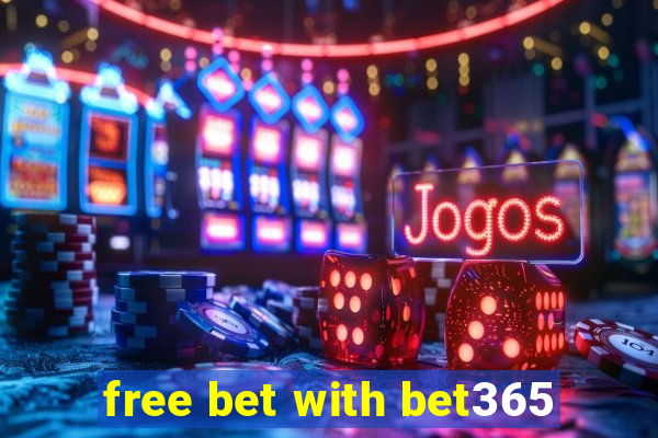 free bet with bet365