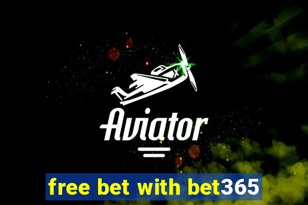 free bet with bet365