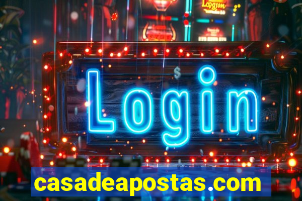 casadeapostas.com login entrar