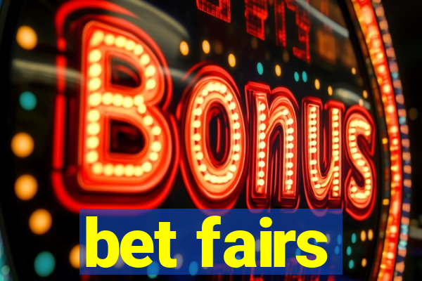 bet fairs