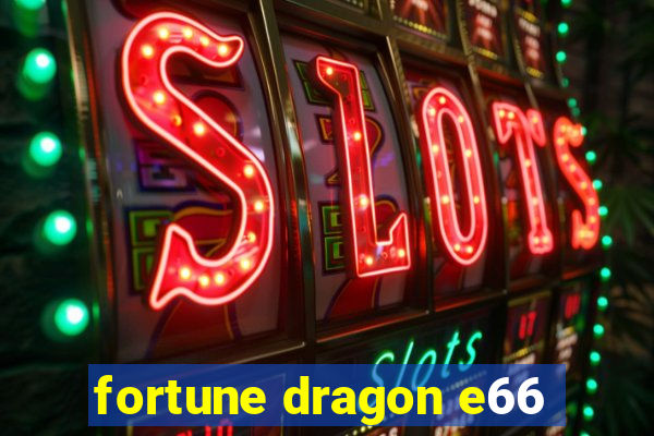 fortune dragon e66