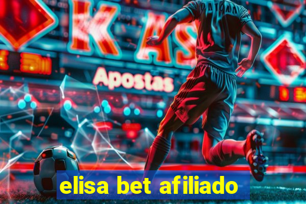 elisa bet afiliado