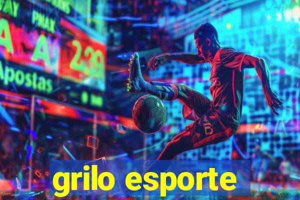 grilo esporte