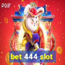 bet 444 slot