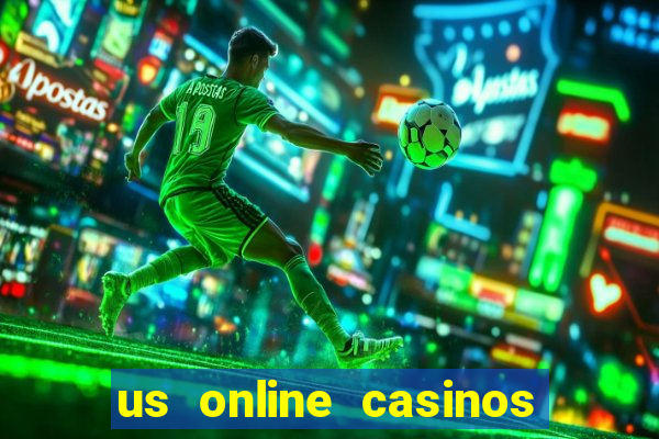 us online casinos real money