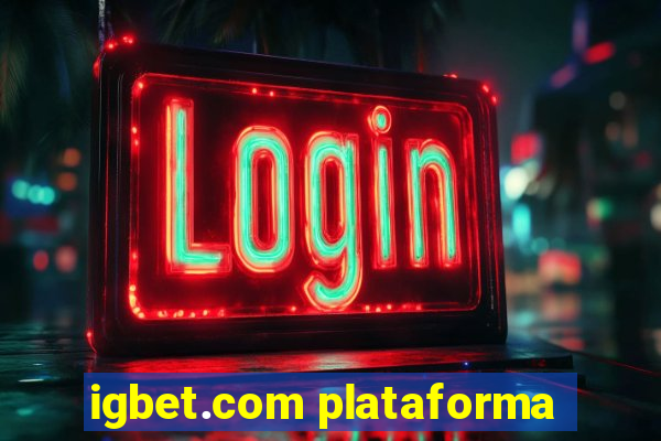 igbet.com plataforma