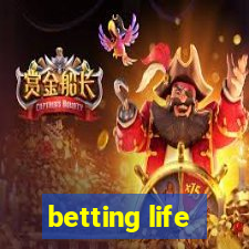 betting life