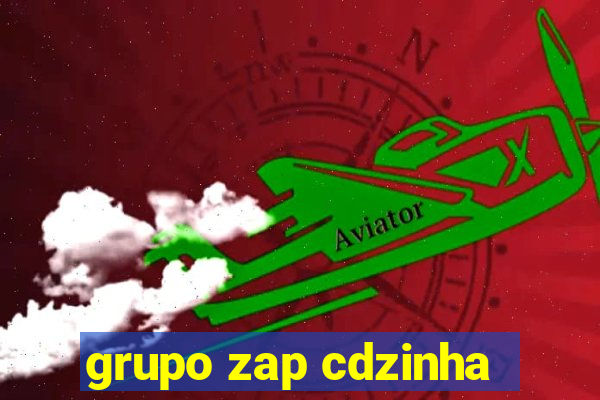 grupo zap cdzinha