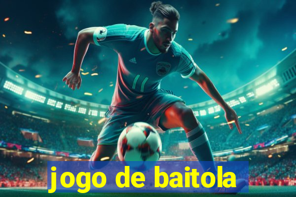 jogo de baitola