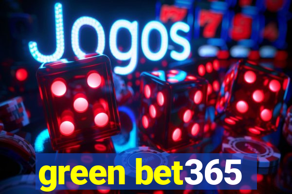 green bet365