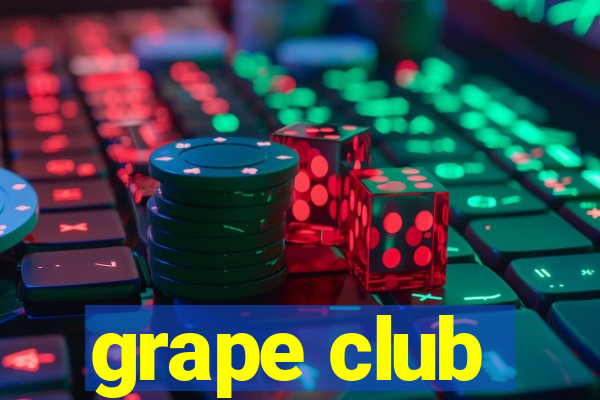 grape club