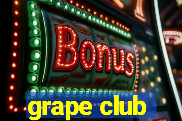 grape club