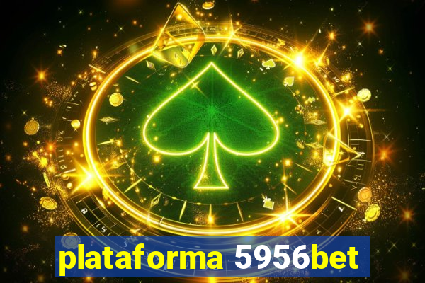 plataforma 5956bet