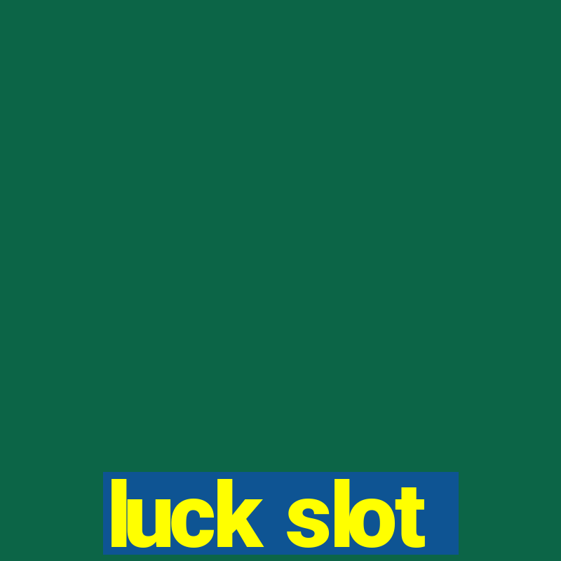 luck slot