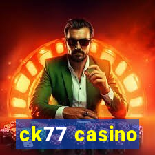 ck77 casino