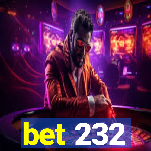 bet 232