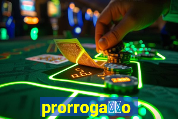 prorroga莽茫o conta na aposta