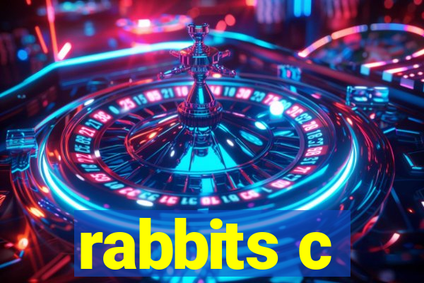 rabbits c