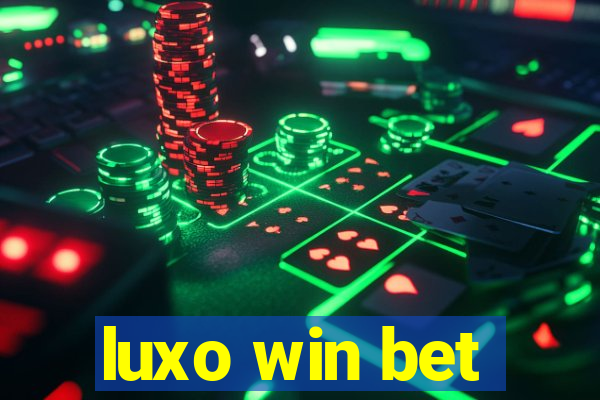 luxo win bet