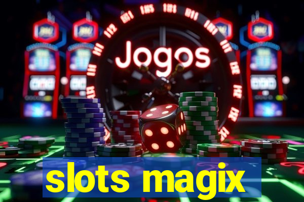 slots magix