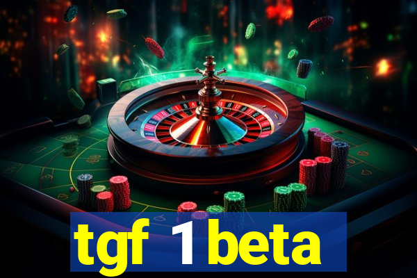 tgf 1 beta