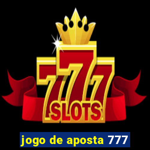 jogo de aposta 777