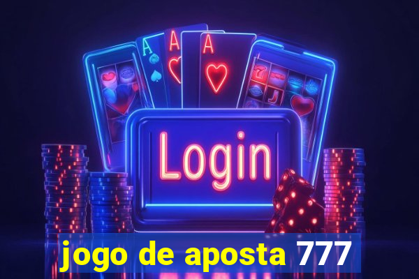 jogo de aposta 777