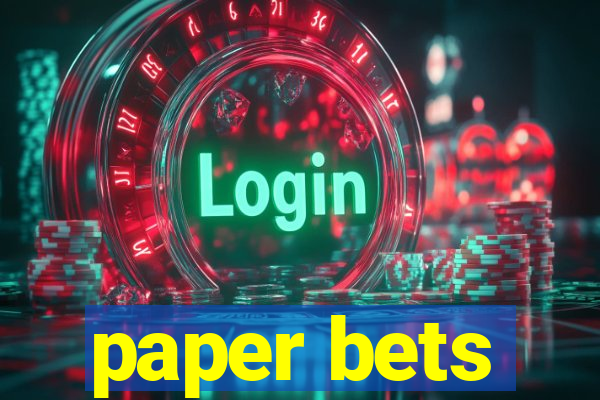 paper bets