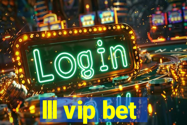 lll vip bet