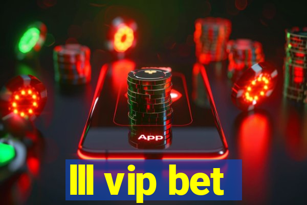 lll vip bet